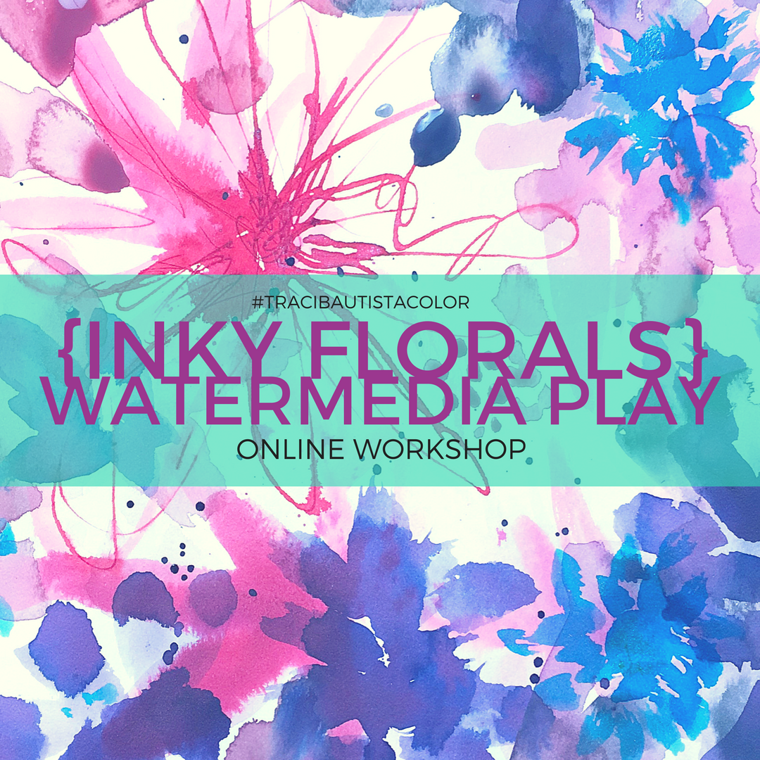 inky FLORALS {watermedia PLAY} workshop